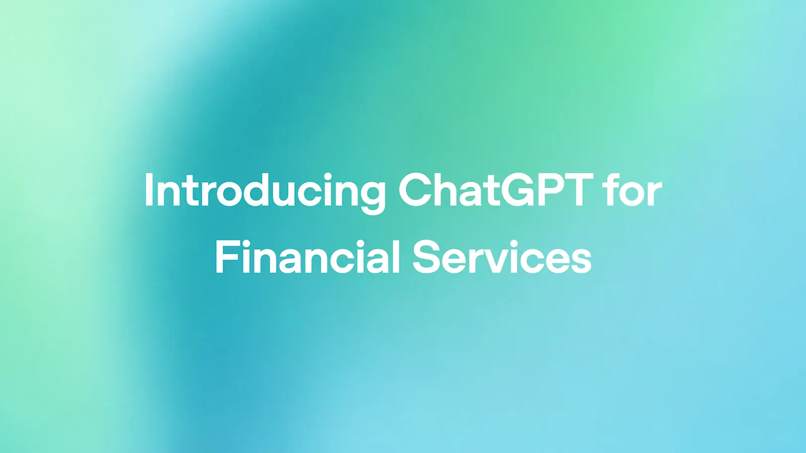 Visuel officiel de ChatGPT for Financial Services publié par OpenAI